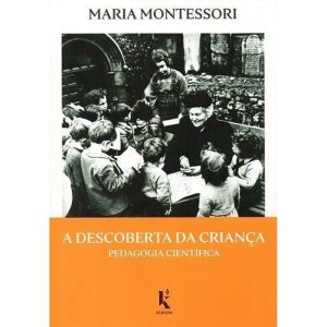 A DESCOBERTA DA CRIANÇA. PEDAGOGIA CIENTÍFICA - KÍRION (CD)