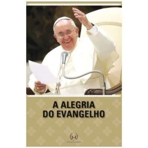 A ALEGRIA DO EVANGELHO - EDITORA REDENTORISTA