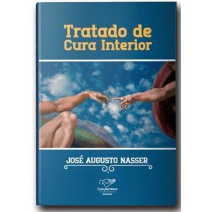 TRATADO DE CURA INTERIOR - CANÇÃO NOVA