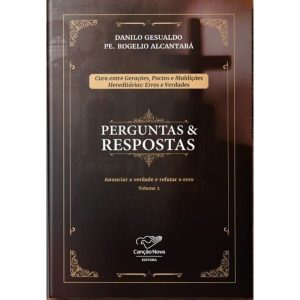 PERGUNTAS & RESPOSTAS - VOLUME 2 - CANÇÃO NOVA - 20