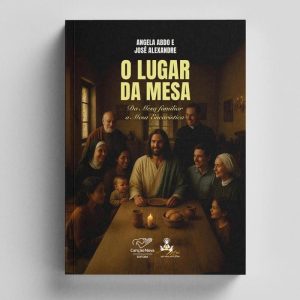 O LUGAR DA MESA - CANÇÃO NOVA