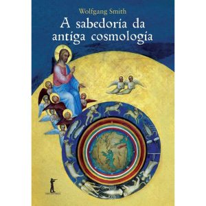 A SABEDORIA DA ANTIGA COSMOLOGIA - VIDE EDITORIAL (CD)