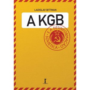 A KGB E A DESINFORMAÇÃO SOVIÉTICA - UMA VISÃO EM PRIMEIRA MÃO - VIDE EDITORIAL (CD)