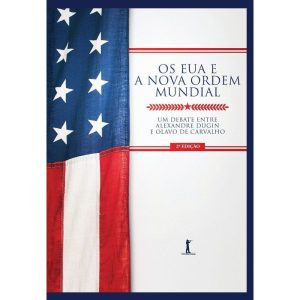 OS EUA E A NOVA ORDEM MUNDIAL - VIDE EDITORIAL (CD)