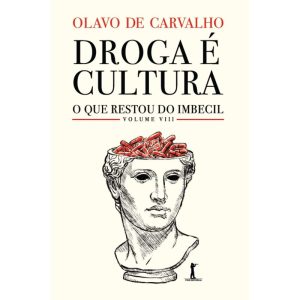 DROGA É CULTURA: O QUE RESTOU DO IMBECIL COLETIVO, VOL. VIII - VIDE EDITORIAL (CD)