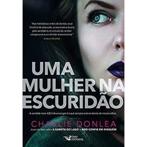 UMA MULHER NA ESCURIDÃO - FARO EDITORIAL