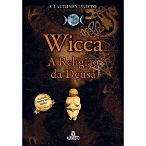 Wicca: A Religião da Deusa - ALFABETO