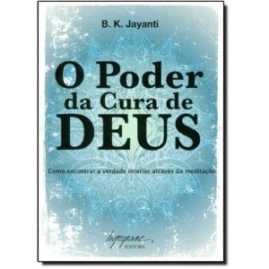 PODER DA CURA DE DEUS, O - 1 - INTEGRARE EDITORA