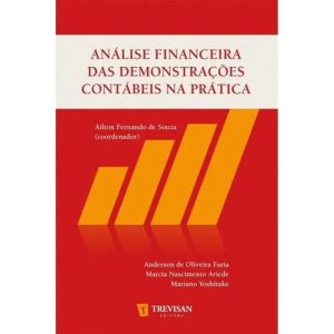 ANALISE FINANCEIRA DAS DEMONSTRAÇOES CONTABEIS NA PRATICA - TREVISAN EDITORA UNIVERSITARIA
