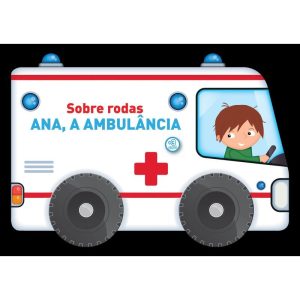 Sobre rodas - Ana, a ambulância - YOYO BOOKS