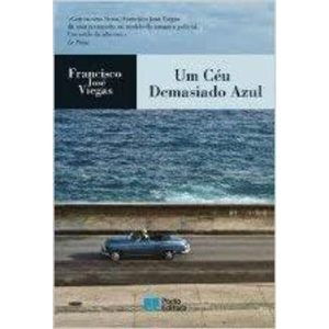 UM CÉU DEMASIADO AZUL - PORTO EDITORA