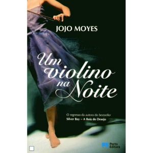 UM VIOLINO NA NOITE - PORTO EDITORA