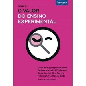 VALOR DO ENSINO EXPERIMENTAL, O - COL. QUESTOES-CHAVE DA EDUCACAO - PORTO EDITORA
