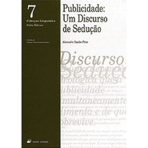 PUBLICIDADE - UM DISCURSO DE SEDUCAO - PORTO EDITORA