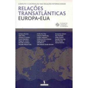 RELACOES TRANSATLANTICAS EUROPA EUA - CALOUSTE GULBENKIAN