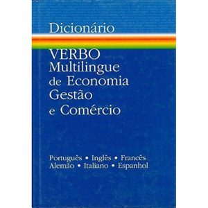 DICIONARIO MULTILINGUE DE ECONOMIA, GESTAO E COMERCIO - EDITORA VERBO