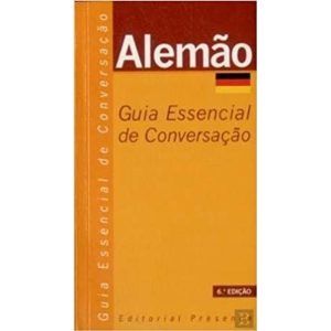 ALEMAO - GUIA ESSENCIAL DE CONVERSACAO - EDITORIAL PRESENCA