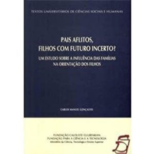 PAIS AFLITOS FILHOS COM FUTURO INCERTO - CALOUSTE GULBENKIAN