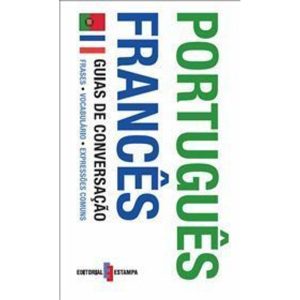PORTUGUES FRANCES - COL. GUIA DE CONVERSACAO - 3ª - EDITORIAL ESTAMPA