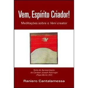 VEM, ESPÍRITO CRIADOR! - SEC. NAC. DO APOSTOLADO DA ORACAO
