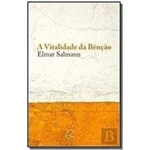 VITALIDADE DA BENCAO, A - EDITORIAL AO BRAGA