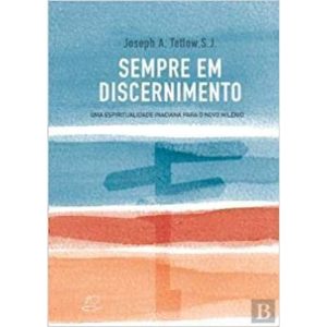 SEMPRE EM DISCERNIMENTO - SEC. NAC. DO APOSTOLADO DA ORACAO