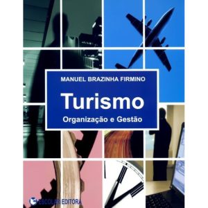 TURISMO: ORGANIZACAO E GESTAO - 1 - ESCOLAR EDITORA