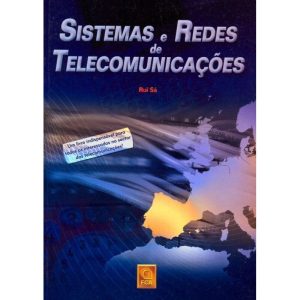 SISTEMAS E REDES DE TELECOMUNICACOES - FCA - EDITORA DE INFORMÁTICA