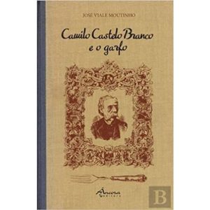 CAMILO CASTELO BRANCO E O GARFO - ANCORA - PORTUGAL