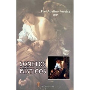 SONETOS MÍSTICOS - EDITORIAL FRANCISCANA PORTUGAL