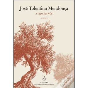 A VIDA EM NÓS - AFORISMOS - QUETZAL