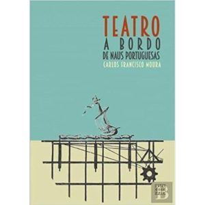 TEATRO A BORDO DE NAUS PORTUGUESAS - CALEIDOSCOPIO