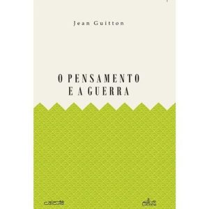 O PENSAMENTO E A GUERRA - LUCERNA