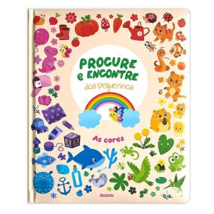 PROCURE E ENCONTRE DOS PEQUENINOS: AS CORES - AUZOU