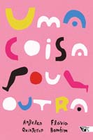 Uma coisa ou outra