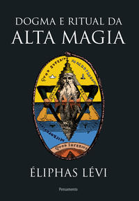 Dogma e ritual da alta magia - nova edicao