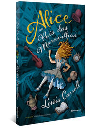 Alice no País das Maravilhas - (Texto integral - Clássicos Autêntica)