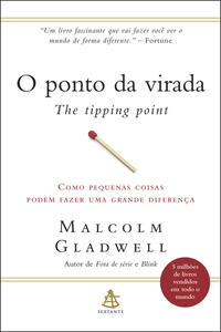 O ponto da virada Como pequenas coisas podem fazer uma grande diferença