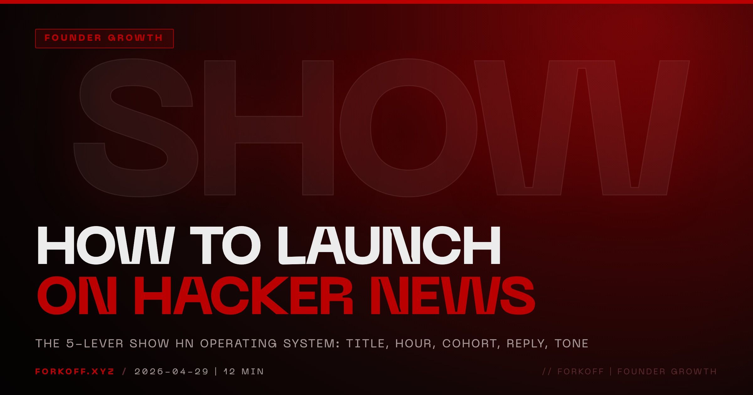 How To Launch on Hacker News in 2026: The 5-Lever System