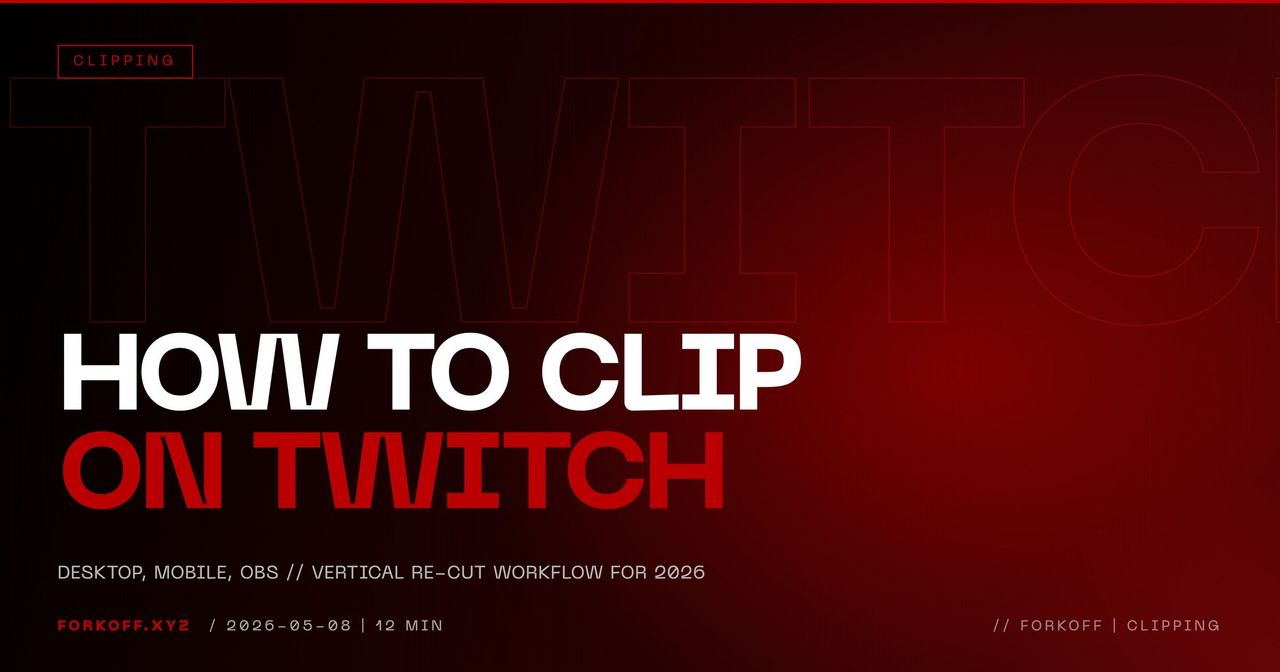 How to Clip on Twitch: Desktop, Mobile, OBS, and Vertical Re-Cuts