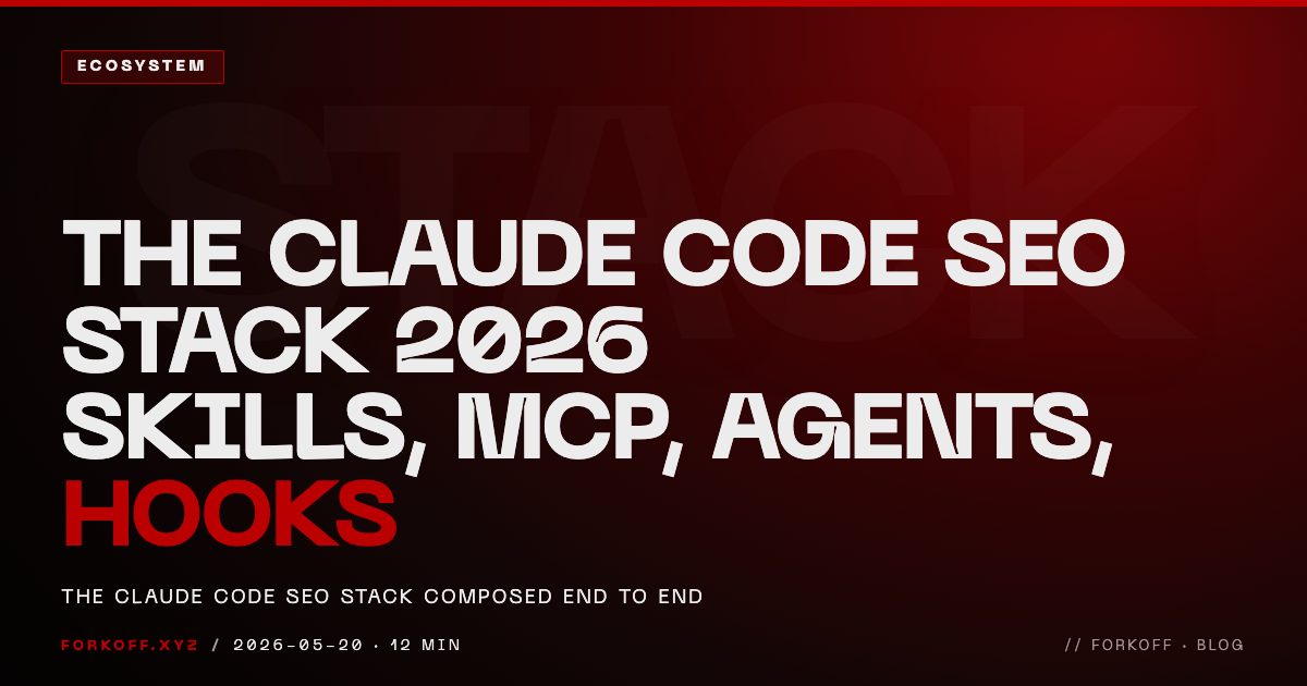 The Claude Code SEO Stack 2026: Skills, MCP, Agents, Hooks