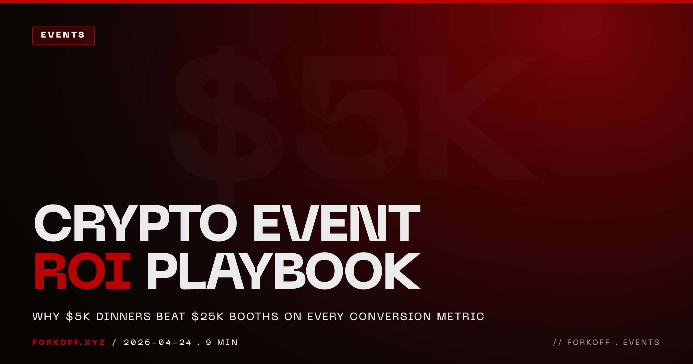 Crypto Event ROI: Why $5K Dinners Beat $25K Booths