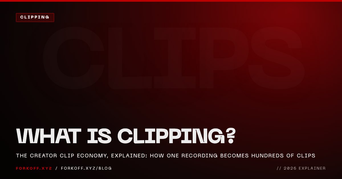 What Is Clipping? The Creator Clip Economy, Explained (2026)