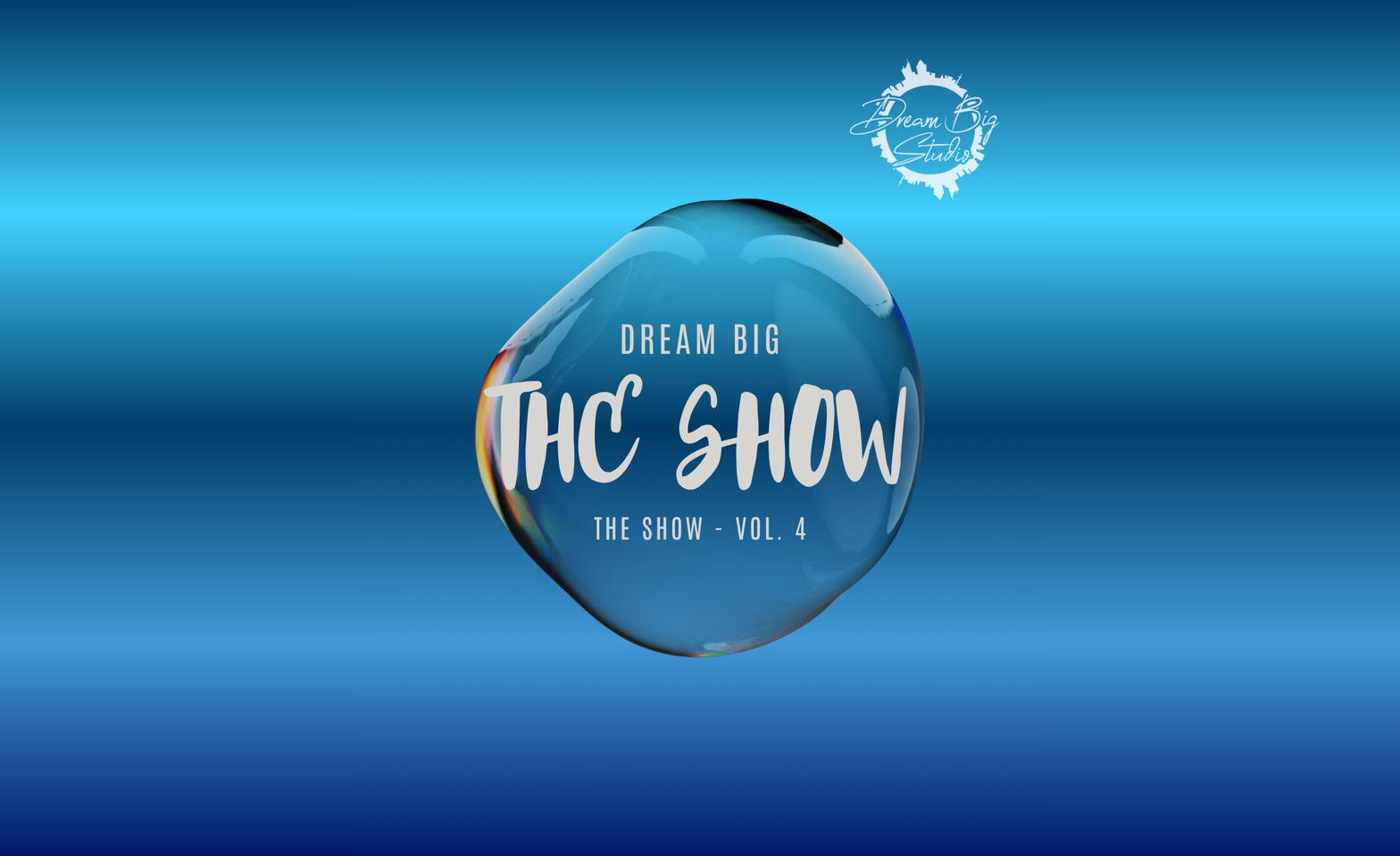 Dream Big - The Show Vol.4