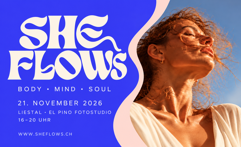 SHE FLOWS – Body · Mind · Soul Experience  Women’s Event Li
