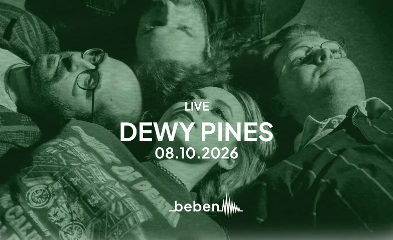Dewy Pines x bebenLIVE