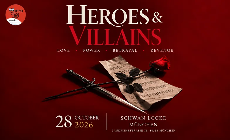 Heroes & Villains – Helden & Schurken  Opera on Tap München