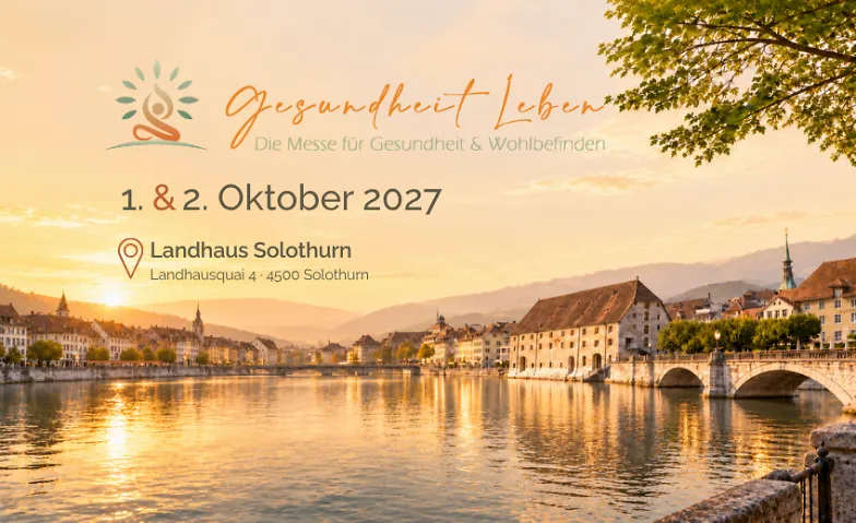GESUNDHEIT LEBEN 2027 Gesundheitsmesse Solothurn