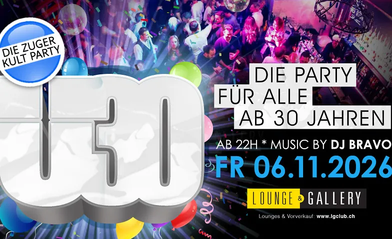 Zuger Ü30 Party - Die Kultparty ab 30 Jahren