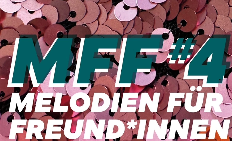 MFF#4 - Melodien für Freund*innen #4 mit MONA GAMIE!